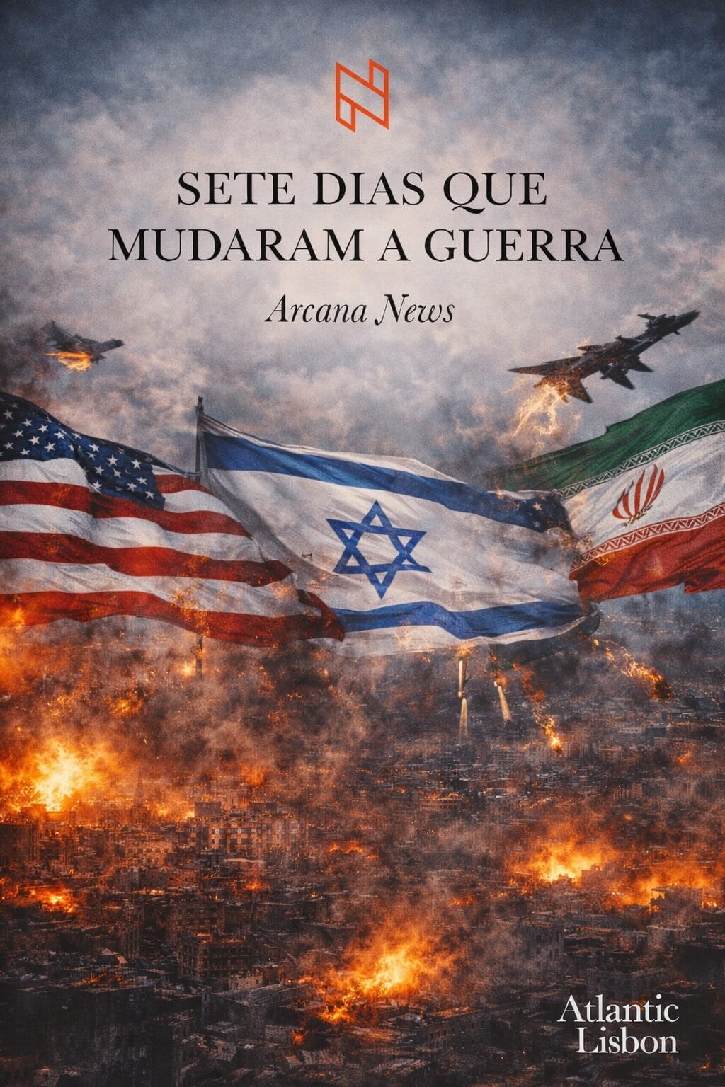 Bandeiras dos Estados Unidos, de Israel e do Irão sobre uma cidade em chamas, com aviões militares no céu, ilustrando a escalada da guerra no Médio Oriente.