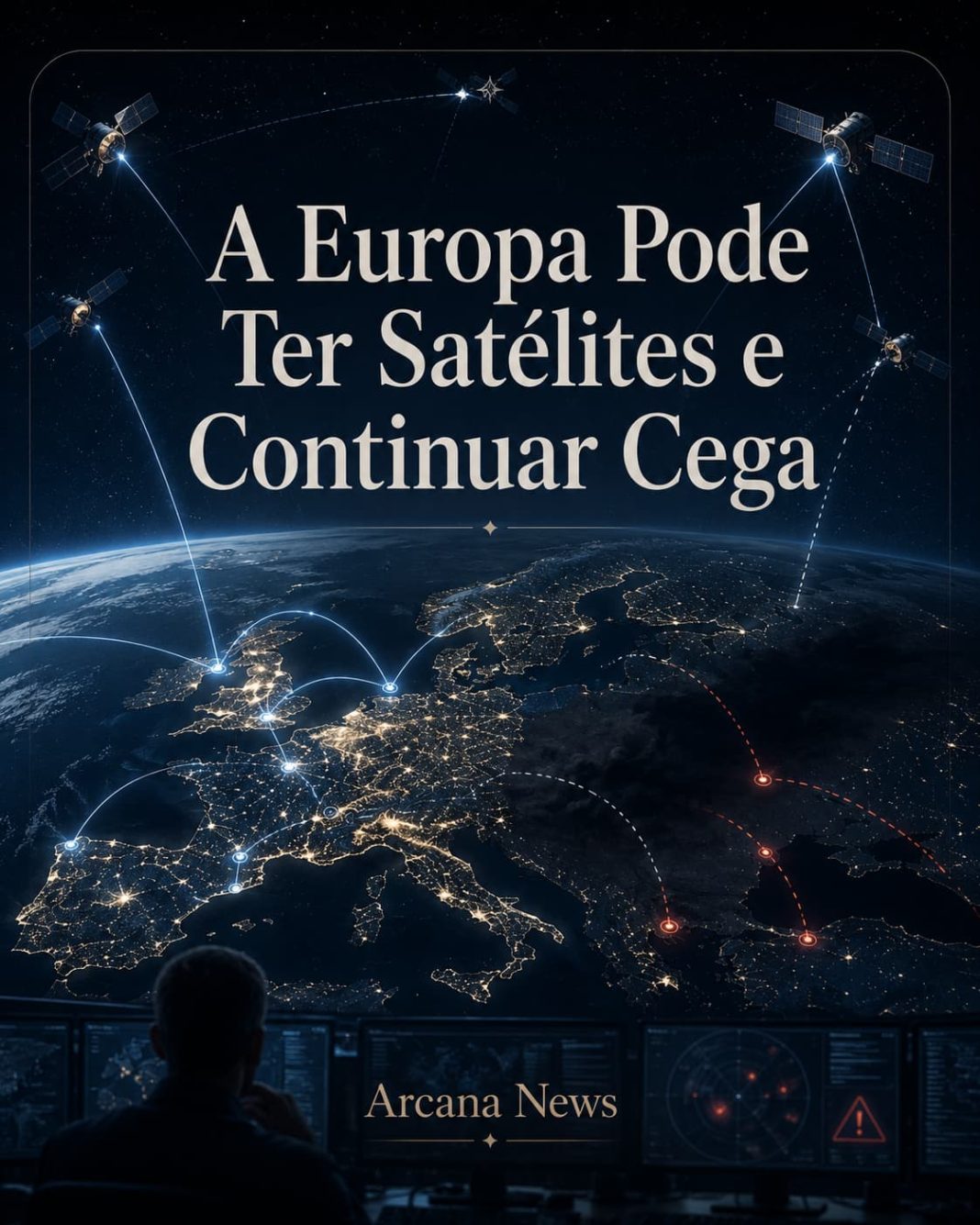 Europa vista do espaço com vários satélites, redes de dados parcialmente interrompidas e um analista numa sala de comando.